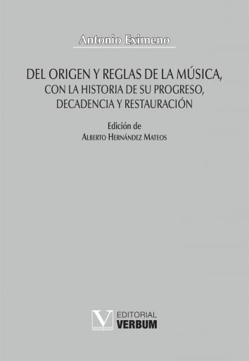 Del origen y reglas de la música, con la historia de su progreso, decadencia y restauración