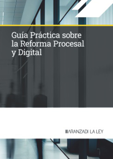 Guía práctica sobre la Reforma Procesal y Digital