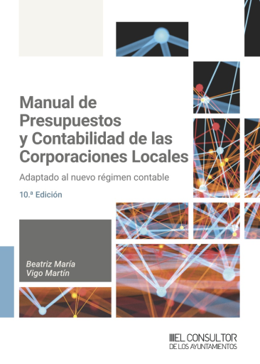 Manual de presupuestos y contabilidad de las corporaciones locales (10.ª edición)