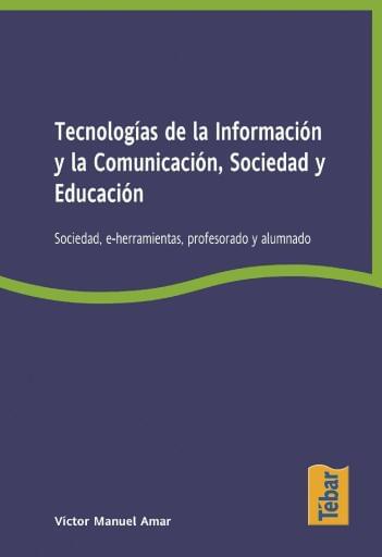 Portada del libro «Tecnologías de la información y la Comunicación, Sociedad y Educación», de V. Amar