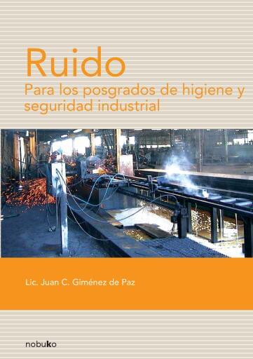 Ruido: para los posgrados en higiene y seguridad industrial