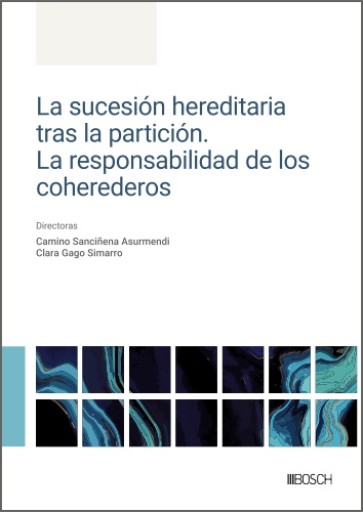 La sucesión hereditaria tras la partición. la responsabilidad de los coherederos