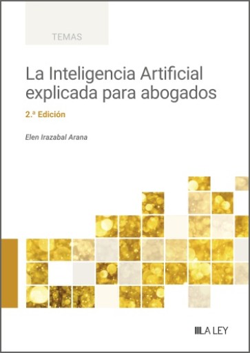 La Inteligencia Artificial explicada para abogados 2ª ed.