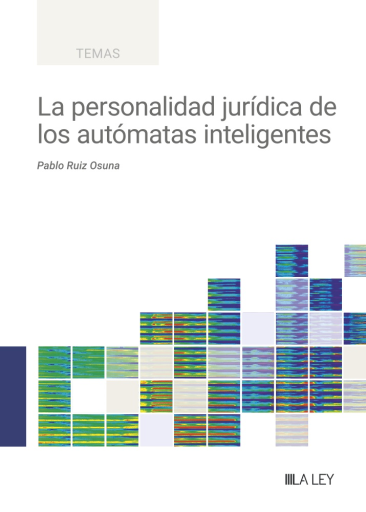 La personalidad jurídica de los autómatas inteligentes