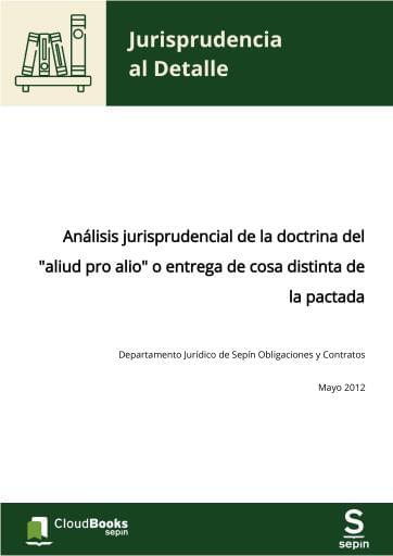 Análisis jurisprudencial de la doctrina del "aliud pro alio" o entrega de cosa distinta de la pactada