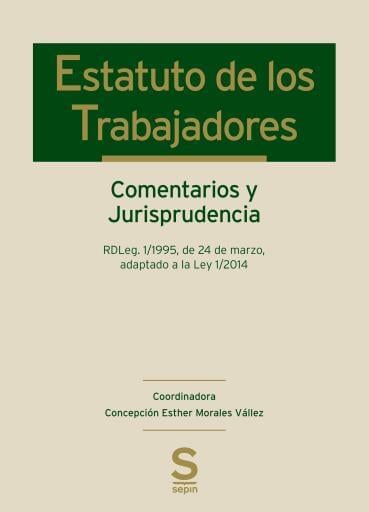 Estatuto de los Trabajadores. Comentarios y Jurisprudencia
