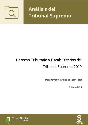 Derecho Tributario y Fiscal: Criterios del Tribunal Supremo 2019