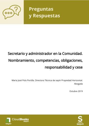 Secretario y administrador en la Comunidad. Nombramiento, competencias, obligaciones, responsabilidad y cese