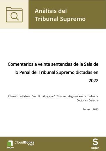 Comentarios a veinte sentencias de la Sala de lo Penal del Tribunal Supremo dictadas en 2022