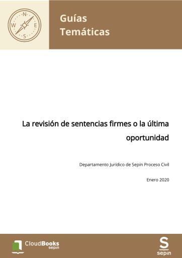 La revisión de sentencias firmes o la última oportunidad