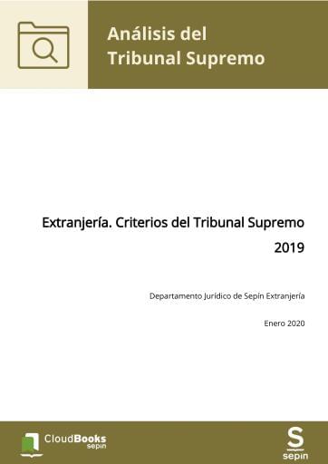 Extranjería. Criterios del Tribunal Supremo 2019