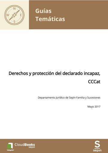 Derechos y protección del declarado incapaz, CCCat