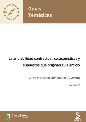 La anulabilidad contractual: características y supuestos que originan su ejercicio