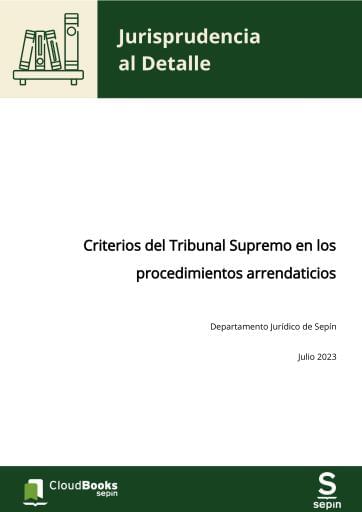 Criterios del Tribunal Supremo en los procedimientos arrendaticios