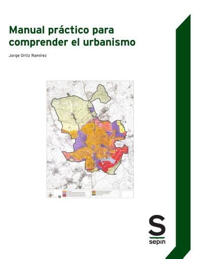Manual práctico para comprender el urbanismo