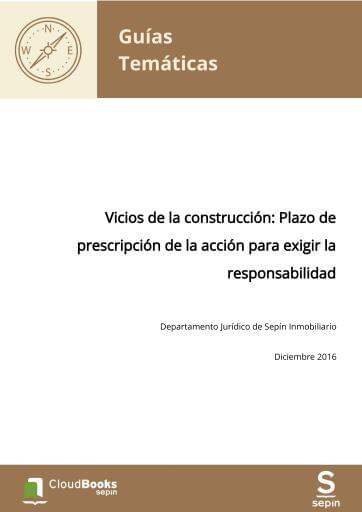 Vicios de la construcción: Plazo de prescripción de la acción para exigir la responsabilidad