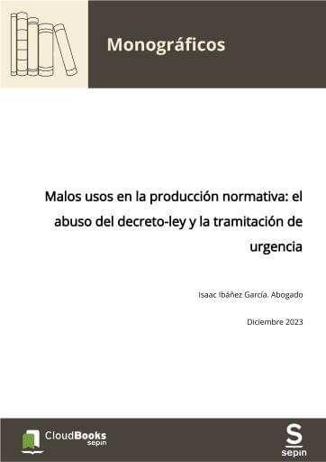 Malos usos en la producción normativa: el abuso del decreto-ley y la tramitación de urgencia