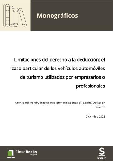 Limitaciones del derecho a la deducción: el caso particular de los vehículos automóviles de turismo utilizados por empresarios o profesionales