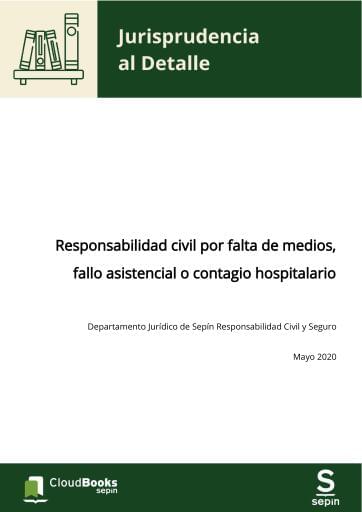 Responsabilidad civil por falta de medios, fallo asistencial o contagio hospitalario