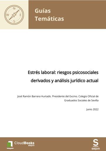 Estrés laboral: riesgos psicosociales derivados y análisis jurídico actual
