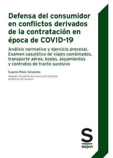 Defensa del consumidor en conflictos derivados de la contratación en época de COVID-19