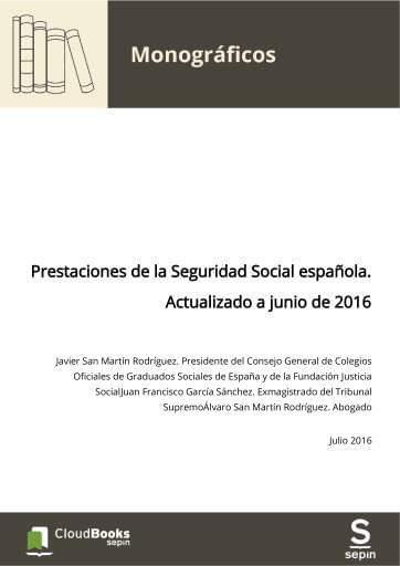 Prestaciones de la Seguridad Social española. Actualizado a junio de 2016
