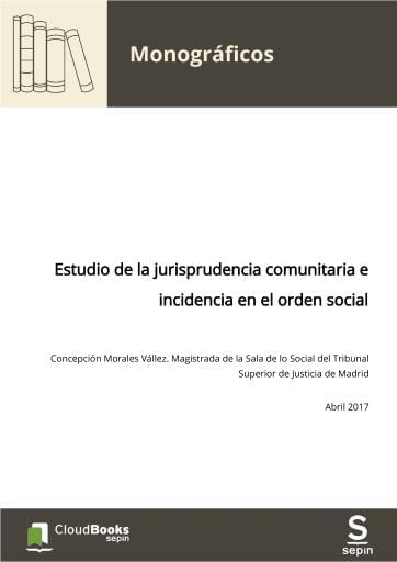 Estudio de la jurisprudencia comunitaria e incidencia en el orden social