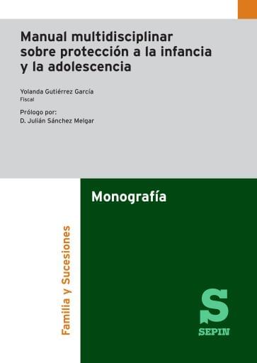 Manual multidisciplinar sobre protección a la infancia y la adolescencia