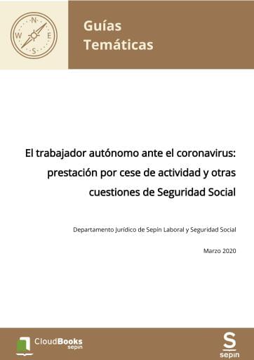 El trabajador autónomo ante el coronavirus: prestación por cese de actividad y otras cuestiones de Seguridad Social