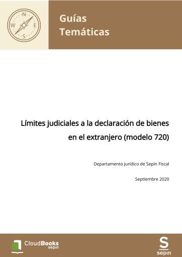 Límites judiciales a la declaración de bienes en el extranjero (modelo 720)
