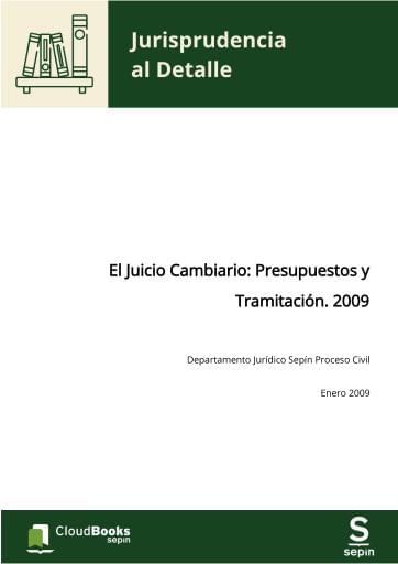 El Juicio Cambiario: Presupuestos y Tramitación. 2009