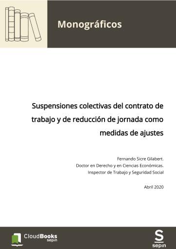 Suspensiones colectivas del contrato de trabajo y de reducción de jornada como medidas de ajustes