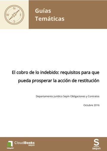 El cobro de lo indebido: requisitos para que pueda prosperar la acción de restitución