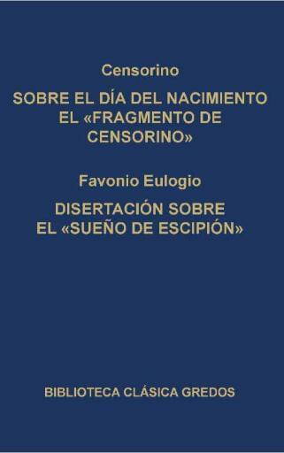 Sobre el día del nacimiento el "Fragmento de Censorino". Disertación sobre el "Sueño de Escipión"