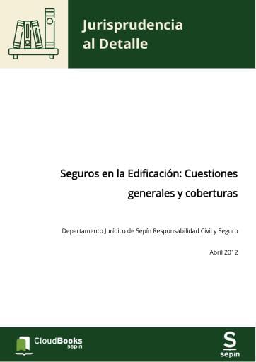 Seguros en la Edificación: Cuestiones generales y coberturas