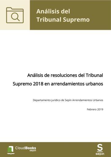 Análisis de resoluciones del Tribunal Supremo 2018 en arrendamientos urbanos