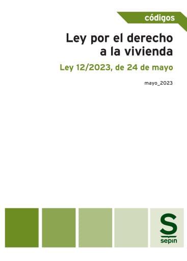 Ley por el derecho a la vivienda. Ley 12/2023, de 24 de mayo...