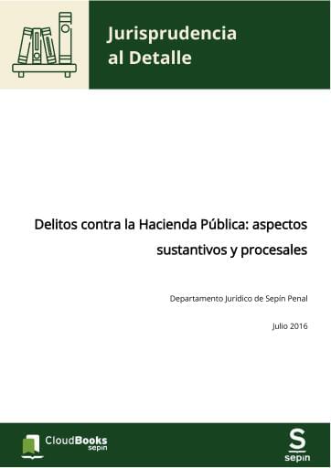 Delitos contra la Hacienda Pública: aspectos sustantivos y procesales