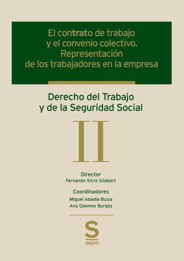 El contrato de trabajo y el convenio colectivo - Derecho del Trabajo y de la Seguridad Social Tomo II