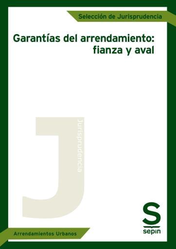 Garantías del arrendamiento: fianza y aval