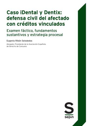 Caso iDental y Dentix: defensa civil del afectado con créditos vinculados