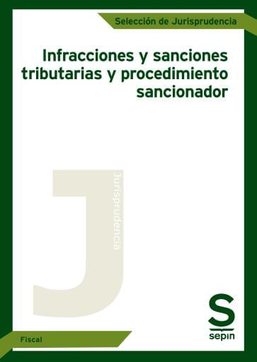 Infracciones y sanciones tributarias y procedimiento sancionador