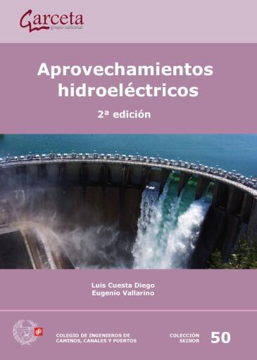 Aprovechamiento hidroheléctrico 2ª ed.