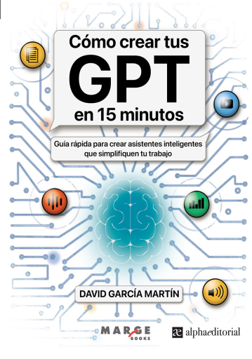 Cómo crear tus GPT en 15 minutos