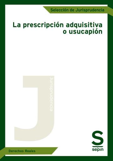La prescripción adquisitiva o usucapión
