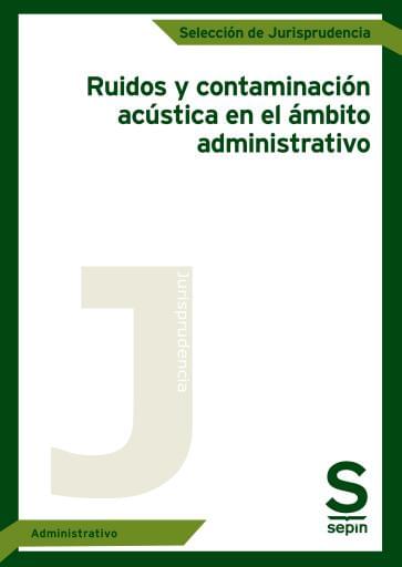 Ruidos y contaminación acústica en el ámbito administrativo