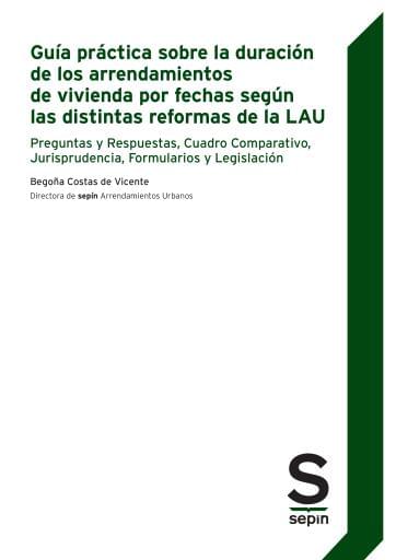 Guía práctica sobre la duración de los arrendamientos de vivienda por fechas según las distintas reformas de la LAU