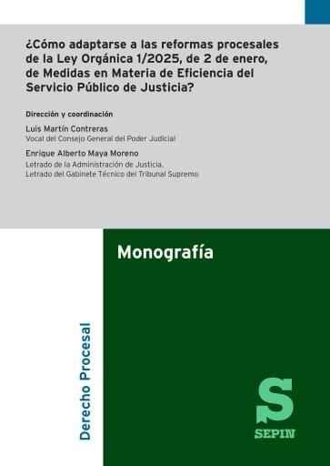 ¿Cómo adaptarse a las reformas procesales de la Ley Orgánica 1/2025, de Medidas en Materia de Eficiencia del Servicio Público de Justicia?