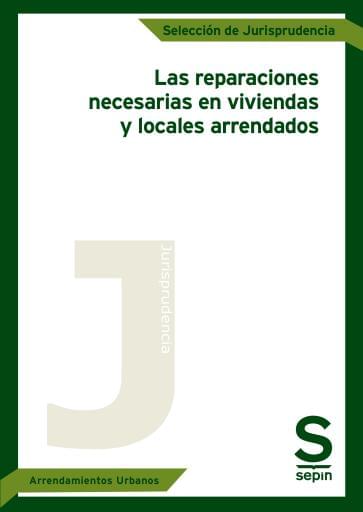 Las reparaciones necesarias en viviendas y locales arrendados