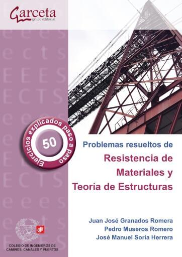 Problemas resueltos de resistencia de materiales y teoría de estructuras